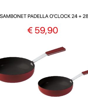 SAMBONET O'CLOCK RED PADELLA 28 + PADELLA 24